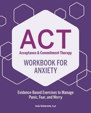 Acceptance & Commitment Therapy Workbook for Anxiety