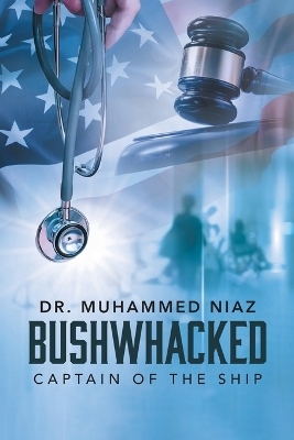 Bushwhacked - Dr Muhammed Niaz