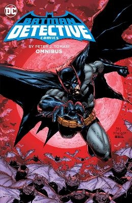 Batman: Detective Comics by Peter J. Tomasi Omnibus - Peter J. Tomasi, Doug Mahnke