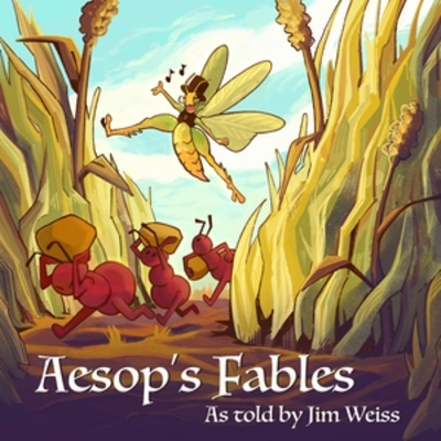 Aesop's Fables, as Told by Jim Weiss - Jim Weiss