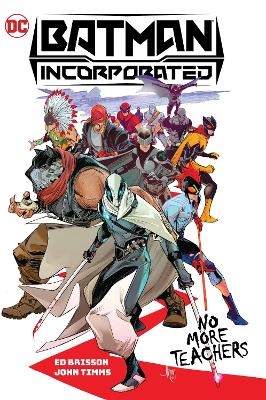 Batman Incorporated Vol. 1: No More Teachers - Ed Brisson, John Timms