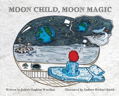 Moon Child, Moon Magic - Judyth Hopkins Wendkos