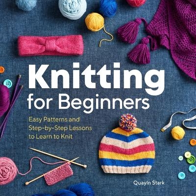 Knitting for Beginners - Quayln Stark