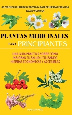 Plantas medicinales para principiantes - Indie Leaf Press