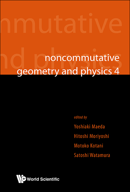 NONCOMMUTATIVE GEOMETRY AND PHYSICS 4 - 