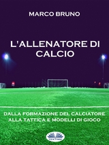 L''allenatore Di Calcio -  Marco Bruno