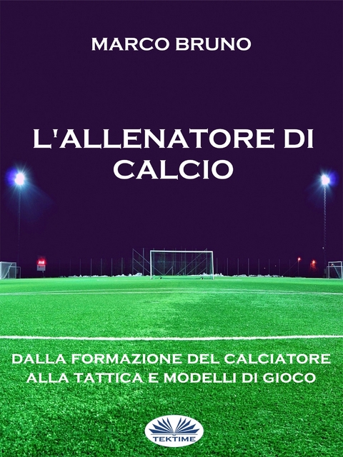 L''allenatore Di Calcio -  Marco Bruno