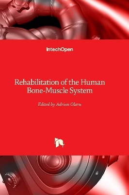 Rehabilitation of the Human Bone-Muscle System