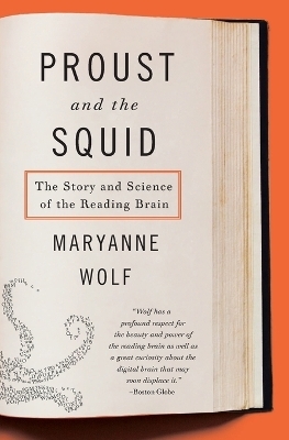 Proust and the Squid - Maryanne Wolf