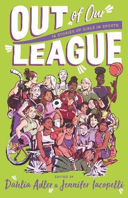 Out of Our League - edited by Dahlia Adler and Jennifer Iacopelli,  Various