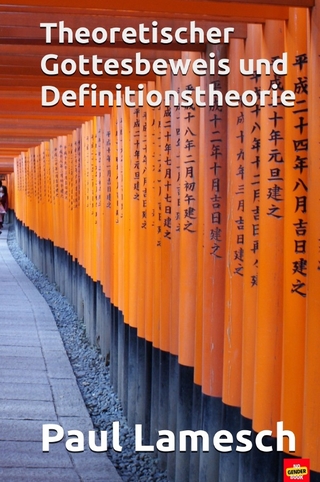 Neudeterminismus / Theoretischer Gottesbeweis und Definitionstheorie