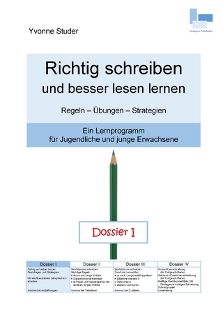 Richtig schreiben und besser lesen lernen; Dossier I
