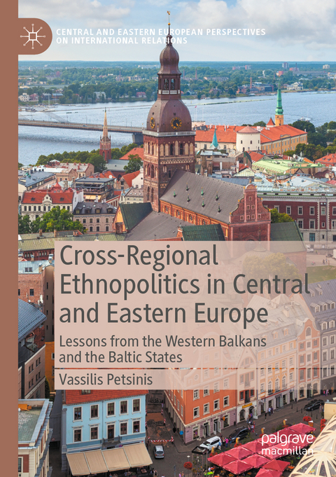 Cross-Regional Ethnopolitics in Central and Eastern Europe - Vassilis Petsinis