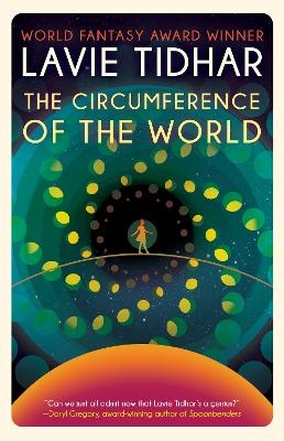 The Circumference of the World - Lavie Tidhar