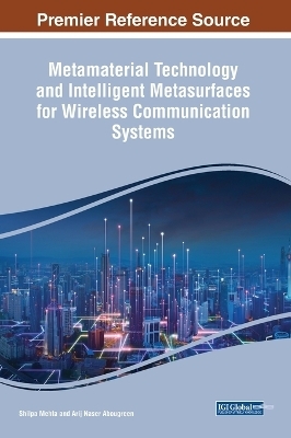 Metamaterial Technology and Intelligent Metasurfaces for Wireless Communication Systems - 