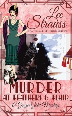 Murder at Feathers & Flair - Lee Strauss
