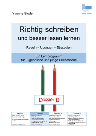 Richtig schreiben und besser lesen lernen; Dossier II