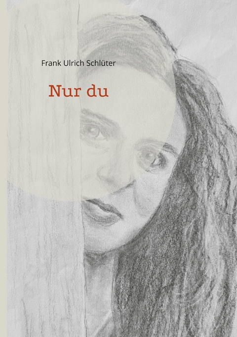 Nur du - Frank Ulrich Schl&uuml;ter