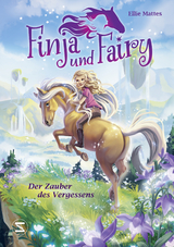Finja und Fairy &ndash; Der Zauber des Vergessens - Ellie Mattes