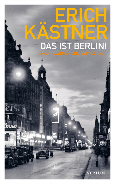 Das ist Berlin! - Erich K&auml;stner