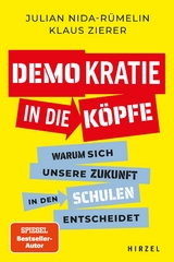 Demokratie in die K&ouml;pfe - Julian Nida-R&uuml;melin, Klaus Zierer