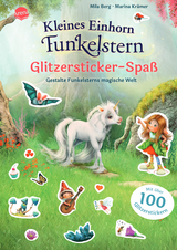 Kleines Einhorn Funkelstern. Glitzersticker-Spa&szlig;. Gestalte Funkelsterns magische Welt - Mila Berg