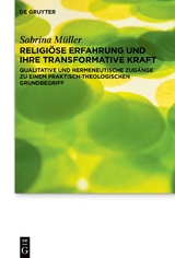 Religi&ouml;se Erfahrung und ihre transformative Kraft - Sabrina M&uuml;ller