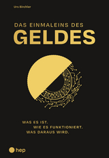 Das Einmaleins des Geldes - Urs Birchler