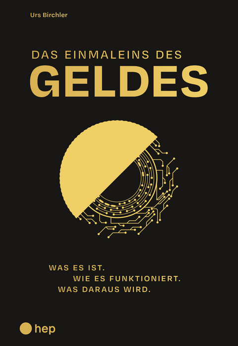Das Einmaleins des Geldes - Urs Birchler