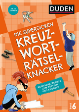 Die superdicken Kreuzwortr&auml;tselknacker &ndash; ab 12 Jahren (Band 6)