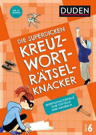 Die superdicken Kreuzworträtselknacker – ab 12 Jahren (Band 6)