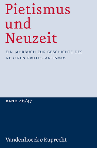 Pietismus und Neuzeit Band 46/47 – 2020/2021