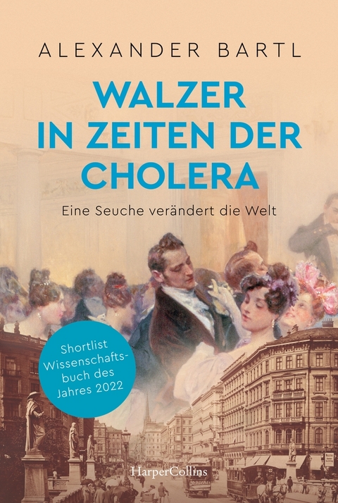 Walzer in Zeiten der Cholera. Eine Seuche verändert die Welt – AKTUALISIERTE TASCHENBUCHAUSGABE - Alexander Bartl
