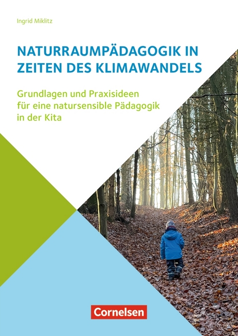 Naturraump&auml;dagogik in Zeiten des Klimawandels - Ingrid Miklitz