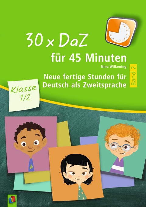 30 x DaZ f&uuml;r 45 Minuten &ndash; Klasse 1/2 &ndash; Band 2 - Nina Wilkening