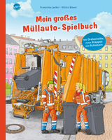 Mein gro&szlig;es M&uuml;llauto-Spielbuch - Franziska Jaekel