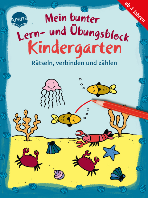 Mein bunter Lern- und &Uuml;bungsblock Kindergarten. R&auml;tseln, verbinden und z&auml;hlen - Edith Thabet