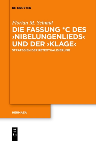 Die Fassung *C des ›Nibelungenlieds‹ und der ›Klage‹