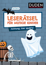 Leser&auml;tsel f&uuml;r mutige Kinder - Achtung, hier spukt's! - ab 6 Jahren - Ulrike Rogler, Janine Eck