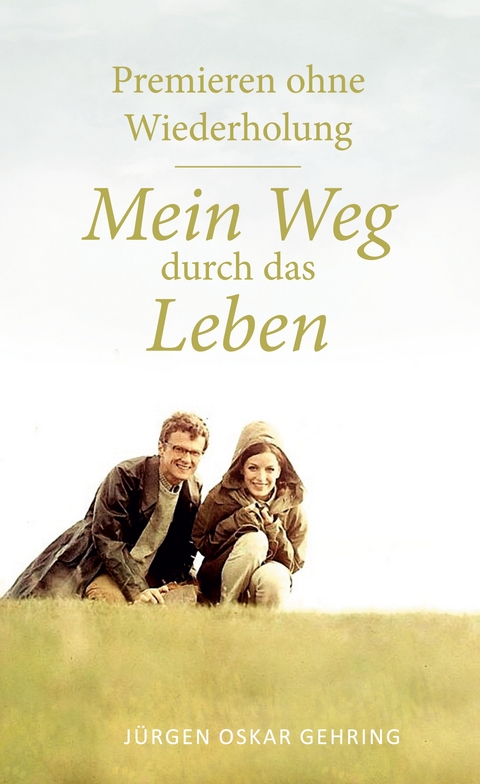 Premieren ohne Wiederholung - J&uuml;rgen Oskar Gehring