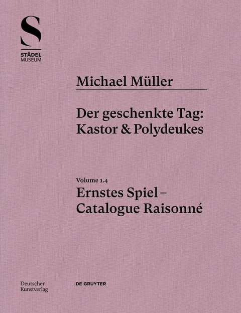 Michael M&uuml;ller. Ernstes Spiel. Catalogue Raisonn&eacute; - Hubertus von Amelunxen, Rudolf Zwirner