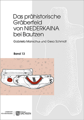 Das prähistorische Gräberfeld von Niederkaina bei Bautzen