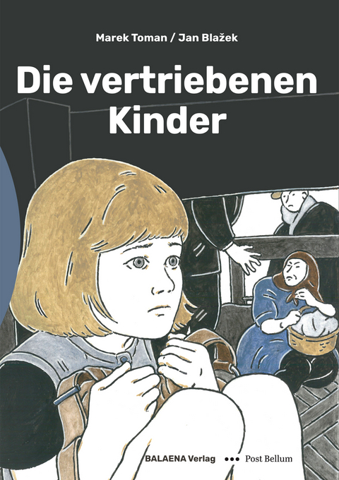 Die vertriebenen Kinder - Marek Toman, Jan Blažek, Jakub Bachor&iacute;k, Magdalena Rutov&aacute;, Stanislav Setinsk&yacute;, Franti&scaron;ka Loubat, Jindřich Jan&iacute;ček