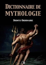 Dictionnaire de mythologie - Dionys Ordinaire