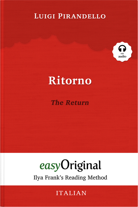 Ritorno / The Return (with audio-CD) - Ilya Frank&rsquo;s Reading Method - Bilingual edition Italian-English - Luigi Pirandello
