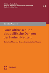 Louis Althusser und das politische Denken der Fr&uuml;hen Neuzeit - Sebastian Neubauer