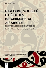 Histoire, soci&eacute;t&eacute; et &eacute;tudes islamiques au 21e si&egrave;cle - 
