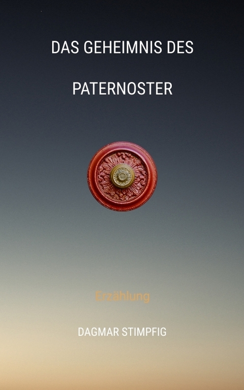 Das Geheimnis des Paternoster, Reise in andere Welt, R&auml;tselhaft, Heranwachsende, Pubert&auml;t, Spiritualit&auml;t, Sinn, Seele, Innerer Wachstum - Dagmar Stimpfig
