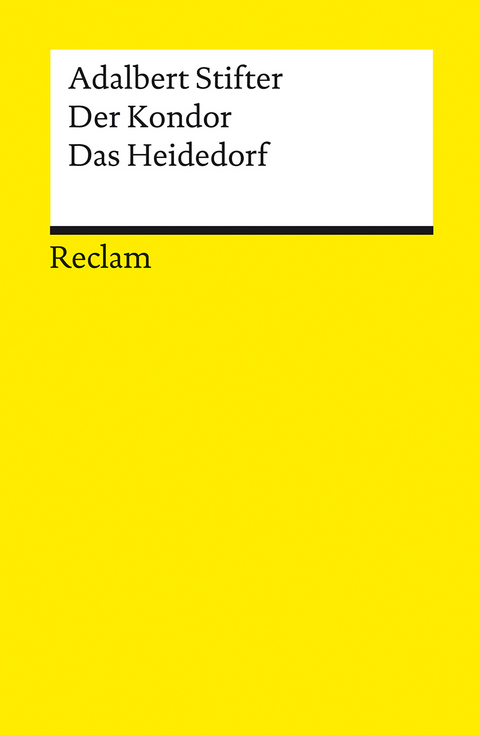 Der Kondor &middot; Das Heidedorf - Adalbert Stifter