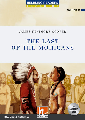 Helbling Readers Blue Series, Level 4 / The Last of the Mohicans - James Fenimore Cooper